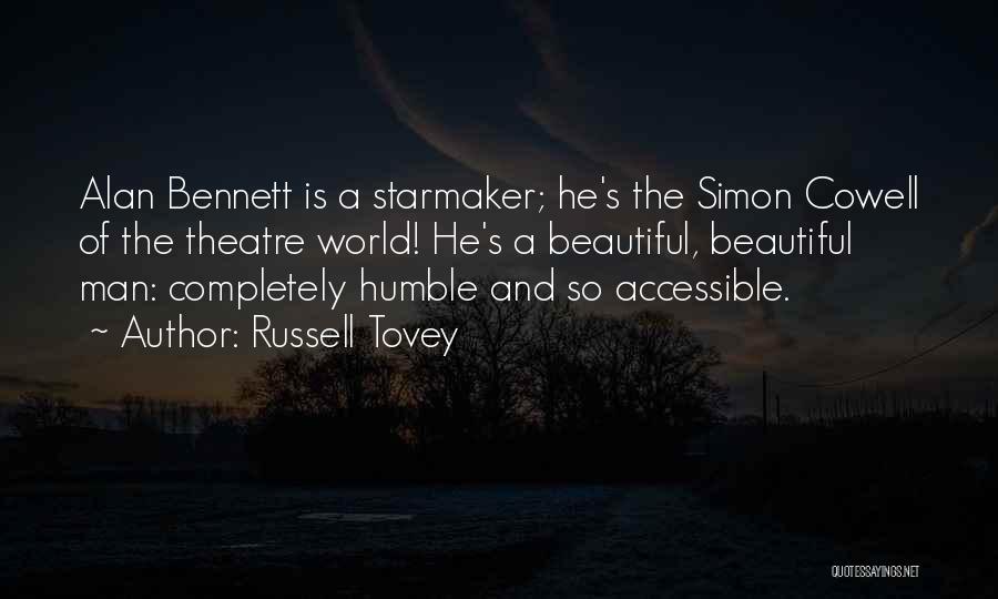 Russell Tovey Quotes: Alan Bennett Is A Starmaker; He's The Simon Cowell Of The Theatre World! He's A Beautiful, Beautiful Man: Completely Humble