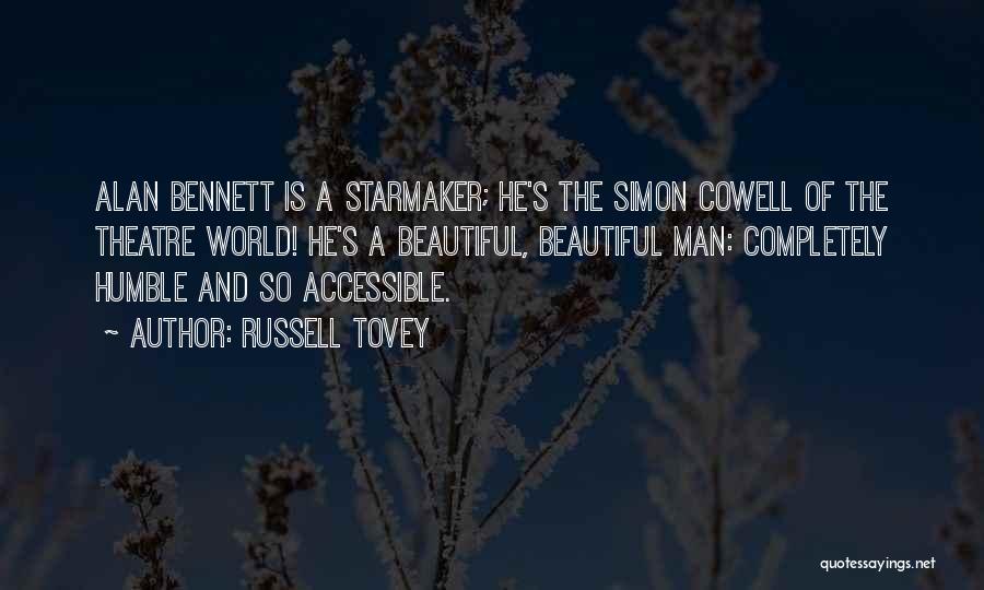 Russell Tovey Quotes: Alan Bennett Is A Starmaker; He's The Simon Cowell Of The Theatre World! He's A Beautiful, Beautiful Man: Completely Humble