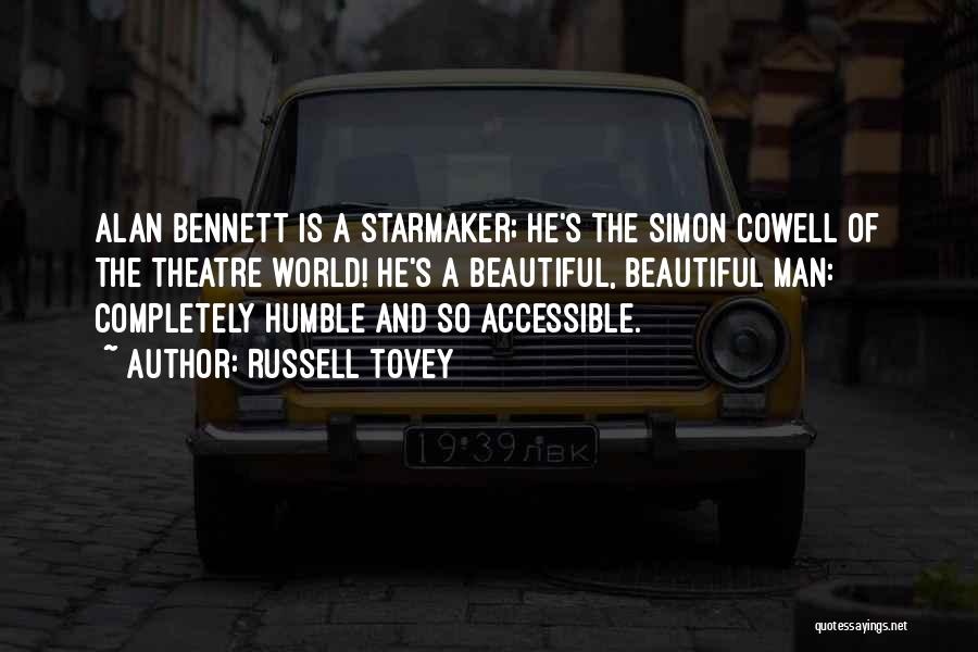 Russell Tovey Quotes: Alan Bennett Is A Starmaker; He's The Simon Cowell Of The Theatre World! He's A Beautiful, Beautiful Man: Completely Humble