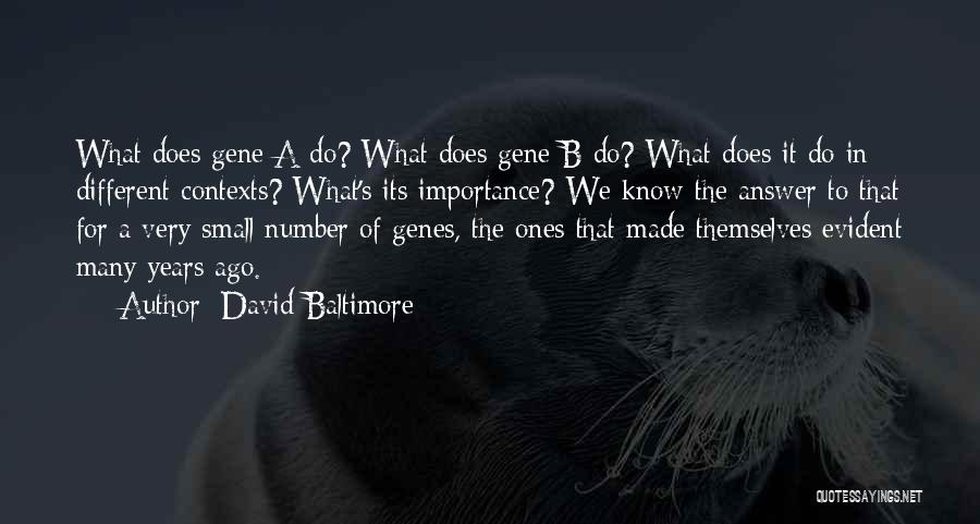 699 Quotes By David Baltimore