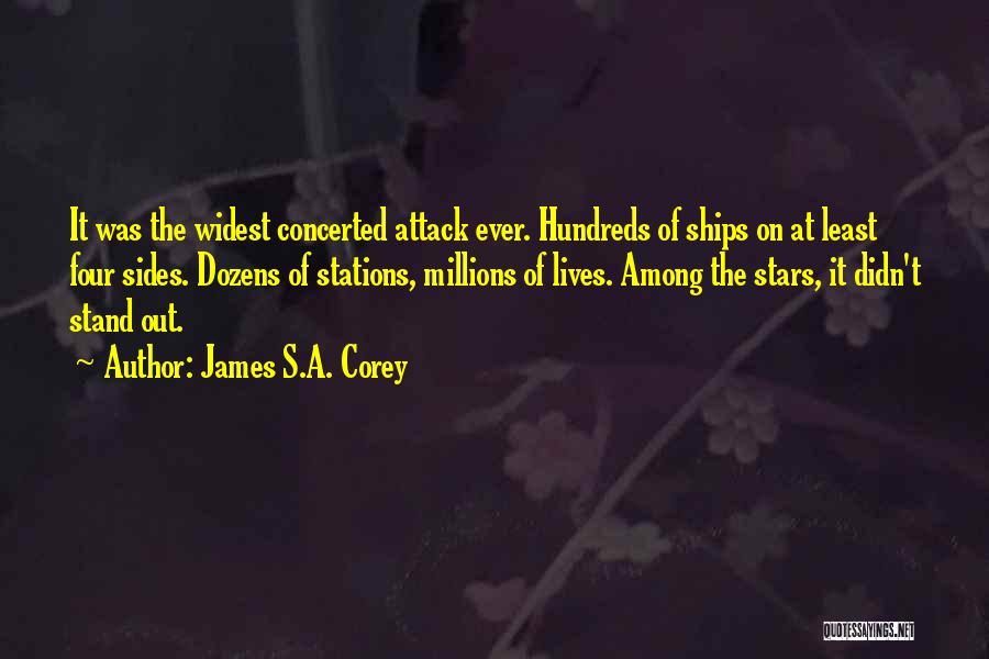 James S.A. Corey Quotes: It Was The Widest Concerted Attack Ever. Hundreds Of Ships On At Least Four Sides. Dozens Of Stations, Millions Of