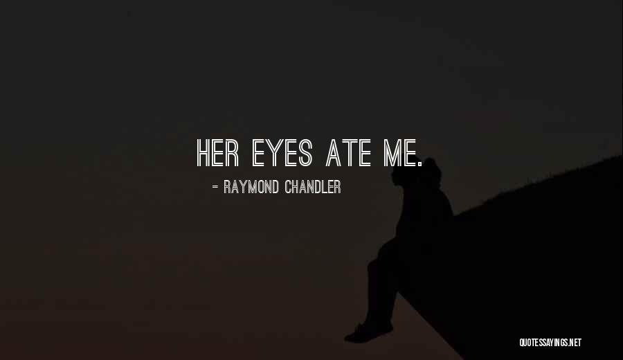 6br Quotes By Raymond Chandler