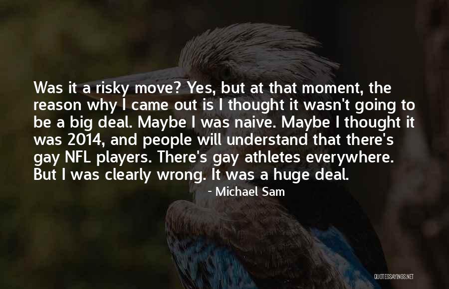6ers Quotes By Michael Sam 6ers Quotes By Michael Sam