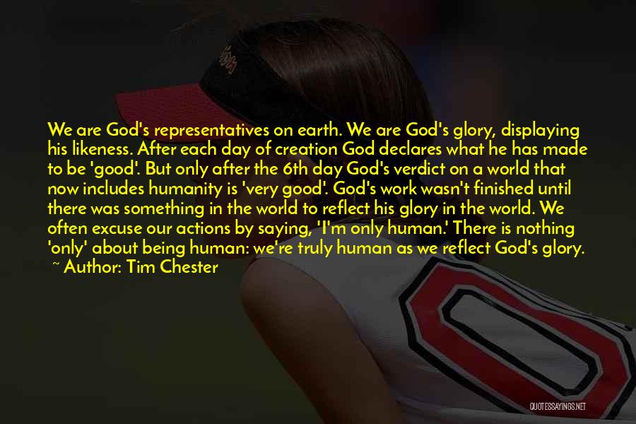 6th Day Quotes By Tim Chester