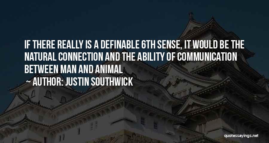 6th Sense Quotes By Justin Southwick