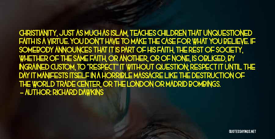 7/7 London Bombings Quotes By Richard Dawkins