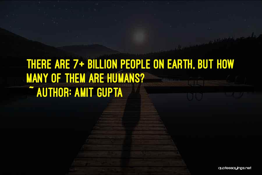 7 Billion Quotes By Amit Gupta