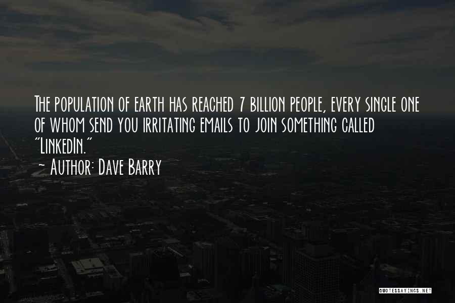 7 Billion Quotes By Dave Barry