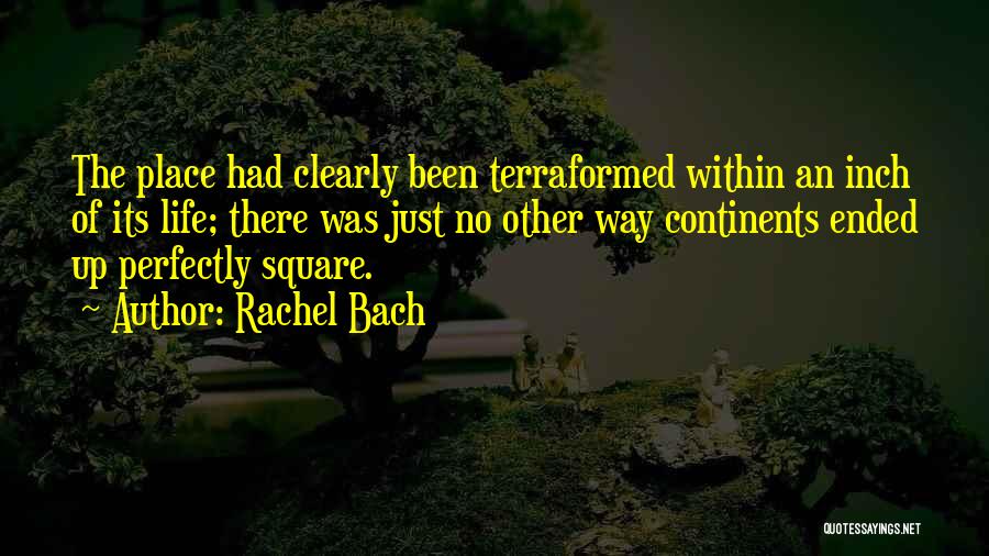 7 Continents Quotes By Rachel Bach