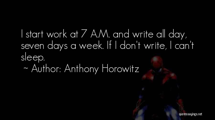 7 Days A Week Quotes By Anthony Horowitz