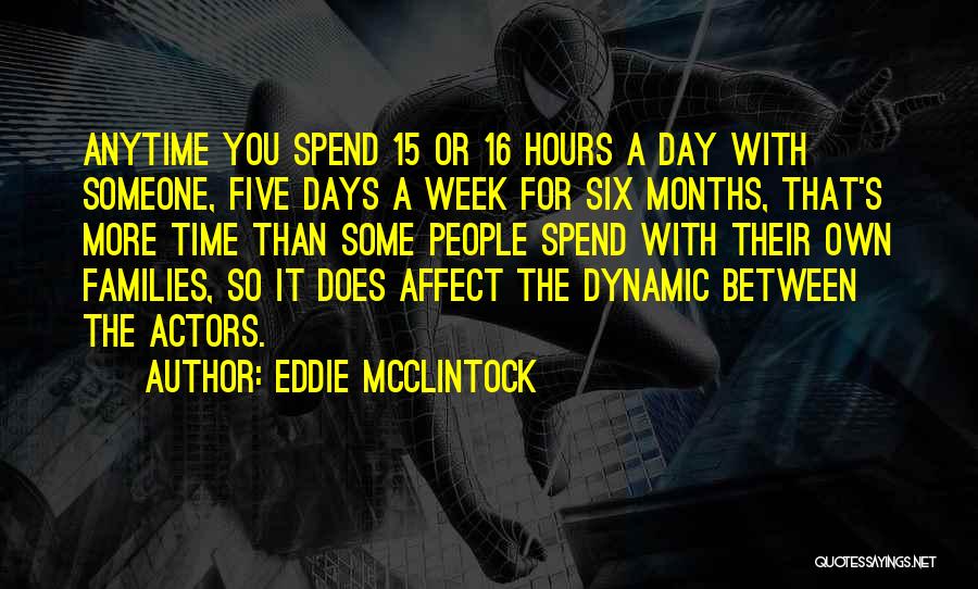 7 Days A Week Quotes By Eddie McClintock