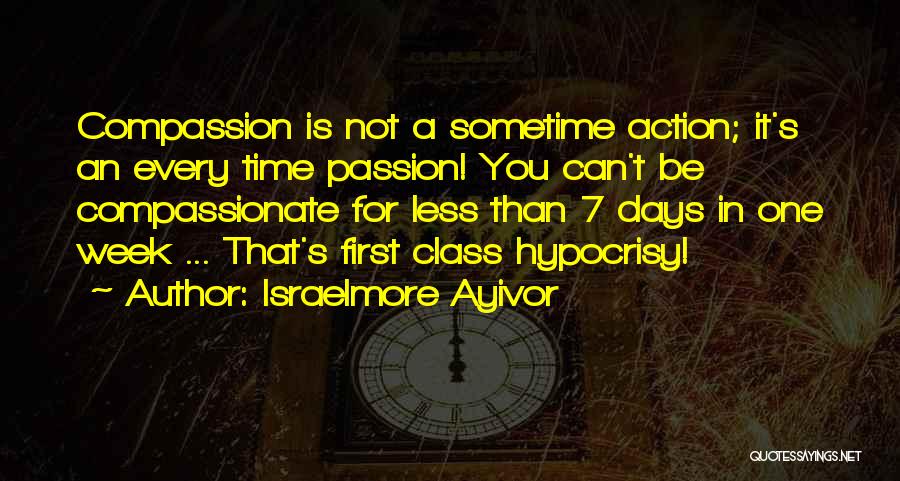 7 Days A Week Quotes By Israelmore Ayivor
