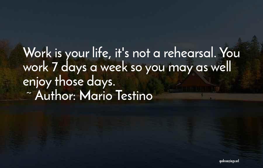 7 Days A Week Quotes By Mario Testino