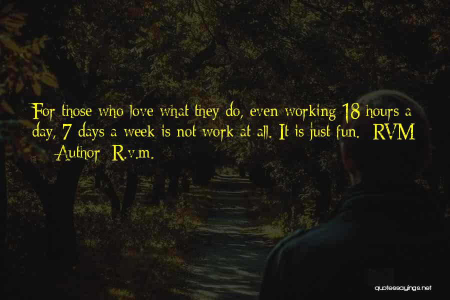 7 Days A Week Quotes By R.v.m.