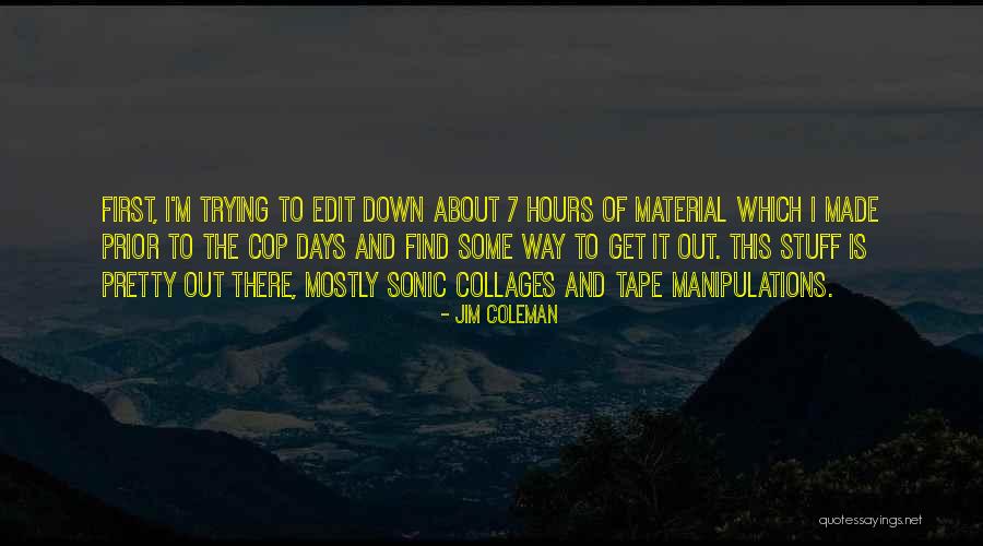 7 Days Quotes By Jim Coleman 7 Days Quotes By Jim Coleman