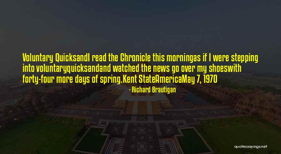 7 Days Quotes By Richard Brautigan 7 Days Quotes By Richard Brautigan