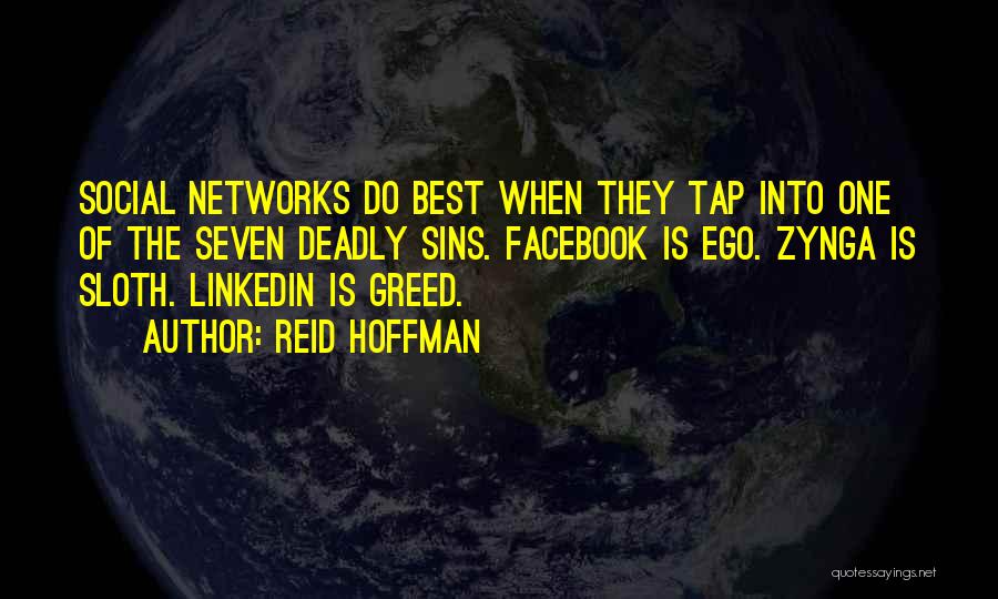 7 Deadly Sins Greed Quotes By Reid Hoffman