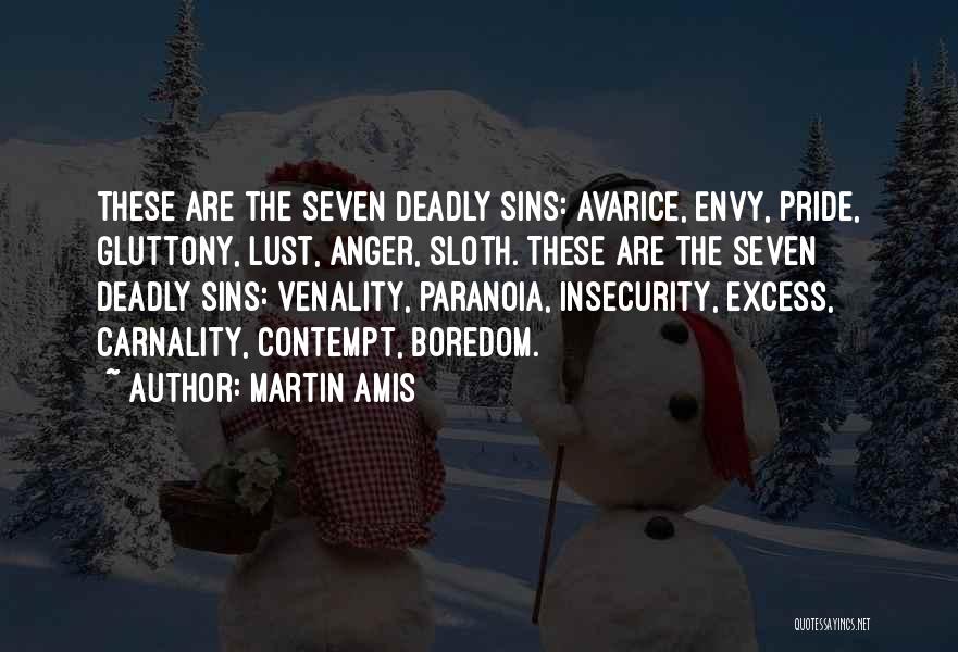 7 Deadly Sins Lust Quotes By Martin Amis