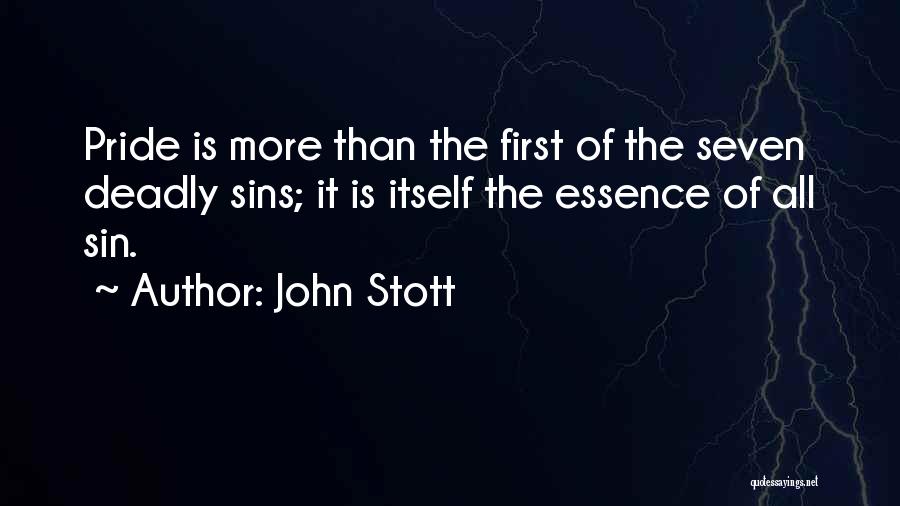 7 Deadly Sins Pride Quotes By John Stott