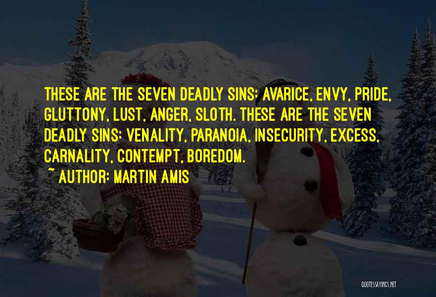 7 Deadly Sins Pride Quotes By Martin Amis