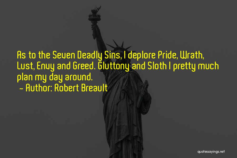 7 Deadly Sins Pride Quotes By Robert Breault