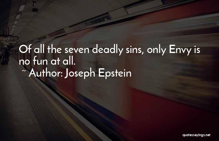 7 Deadly Sins Quotes By Joseph Epstein