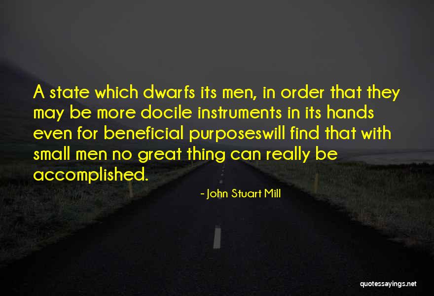 7 Dwarfs Quotes By John Stuart Mill