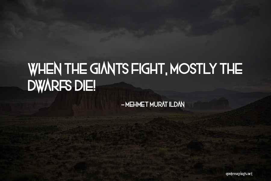 7 Dwarfs Quotes By Mehmet Murat Ildan 7 Dwarfs Quotes By Mehmet Murat Ildan