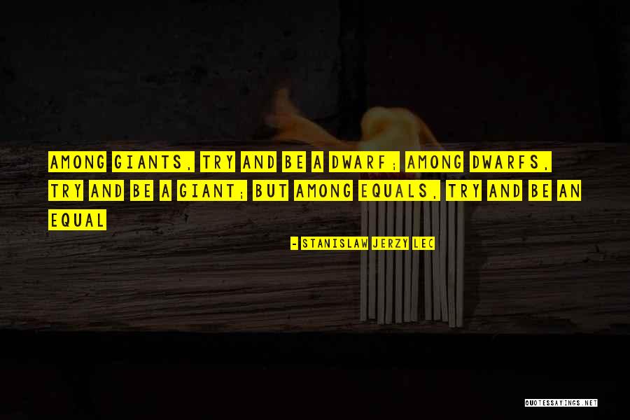 7 Dwarfs Quotes By Stanislaw Jerzy Lec 7 Dwarfs Quotes By Stanislaw Jerzy Lec
