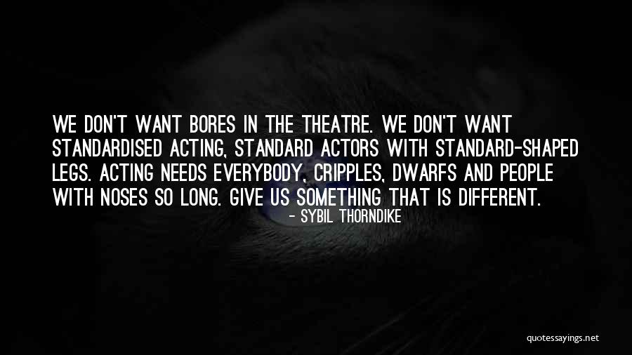 7 Dwarfs Quotes By Sybil Thorndike 7 Dwarfs Quotes By Sybil Thorndike