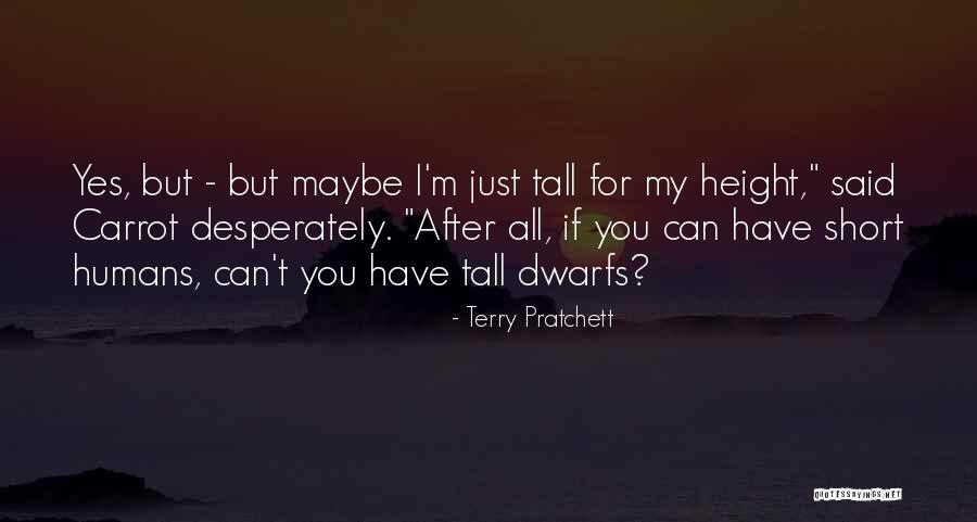 7 Dwarfs Quotes By Terry Pratchett 7 Dwarfs Quotes By Terry Pratchett
