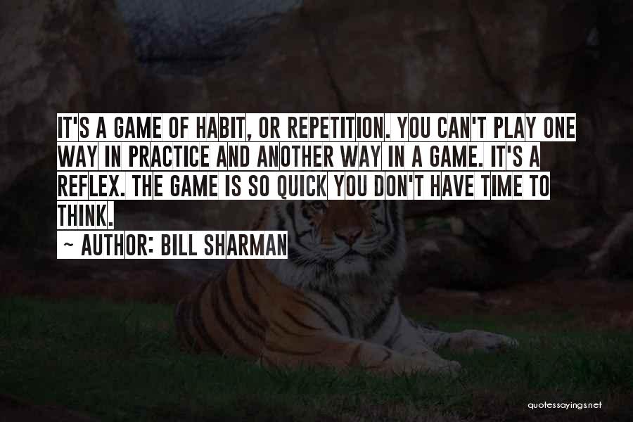 7 Habit Quotes By Bill Sharman