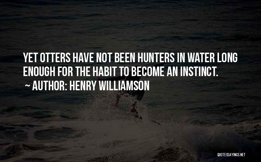 7 Habit Quotes By Henry Williamson