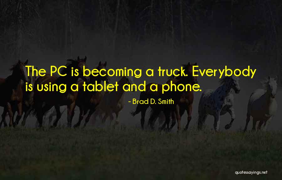 7 In Tablet Quotes By Brad D. Smith 7 In Tablet Quotes By Brad D. Smith