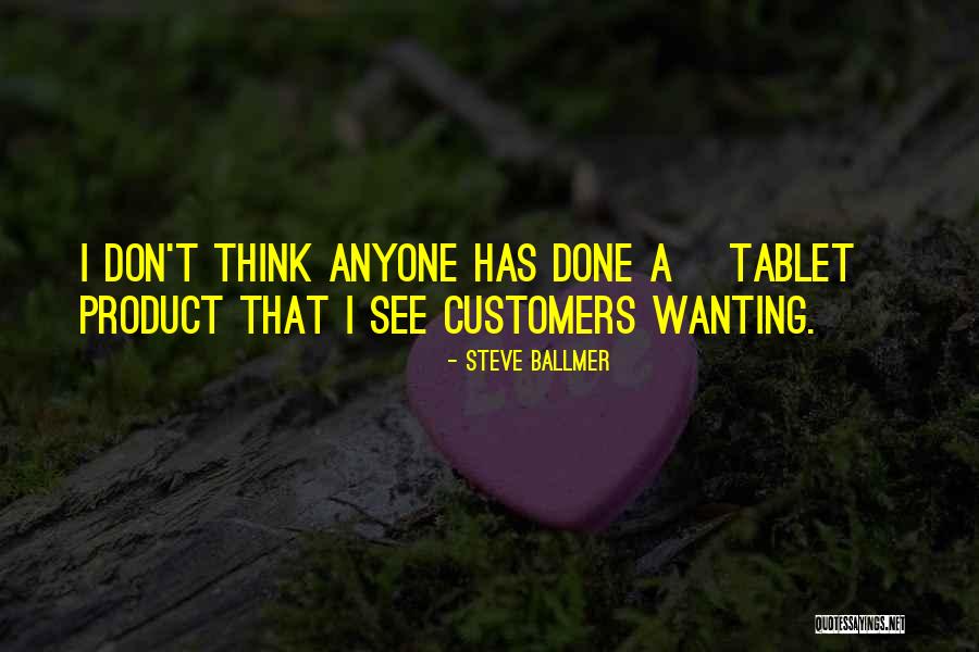 7 In Tablet Quotes By Steve Ballmer 7 In Tablet Quotes By Steve Ballmer