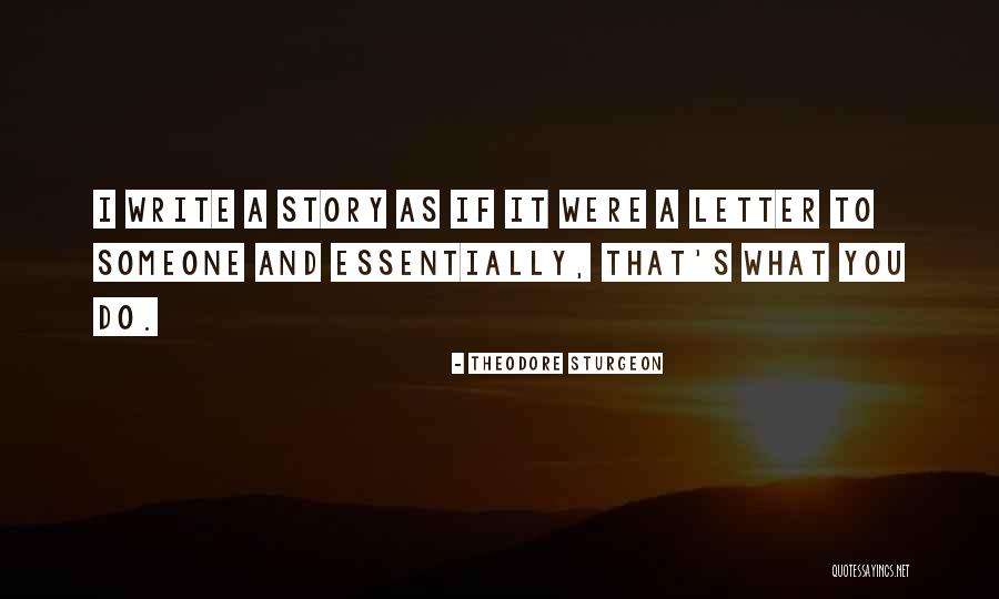 7 Letter Quotes By Theodore Sturgeon 7 Letter Quotes By Theodore Sturgeon