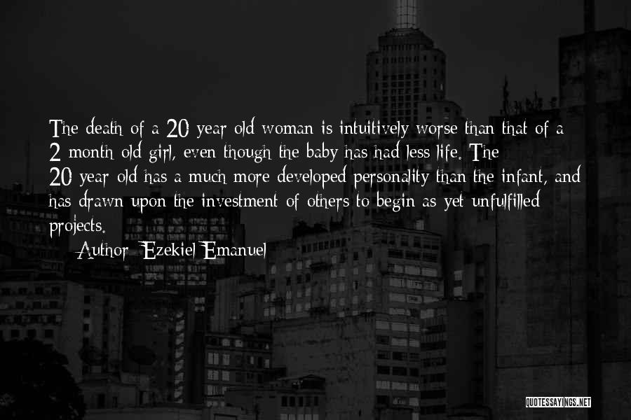 7 Month Old Baby Girl Quotes By Ezekiel Emanuel