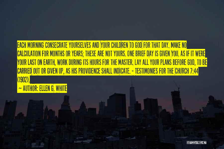 7 Months Quotes By Ellen G. White