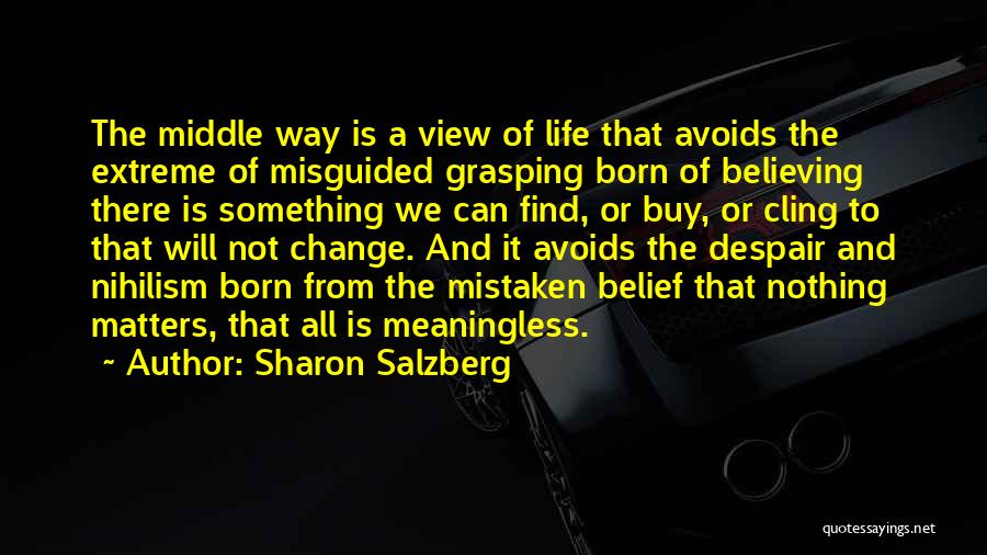 7 Nihilism Quotes By Sharon Salzberg