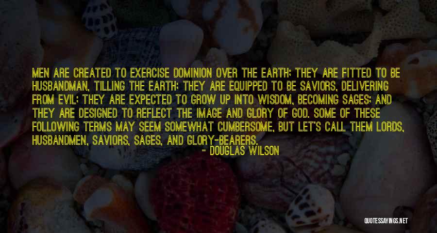 7 Sages Quotes By Douglas Wilson 7 Sages Quotes By Douglas Wilson