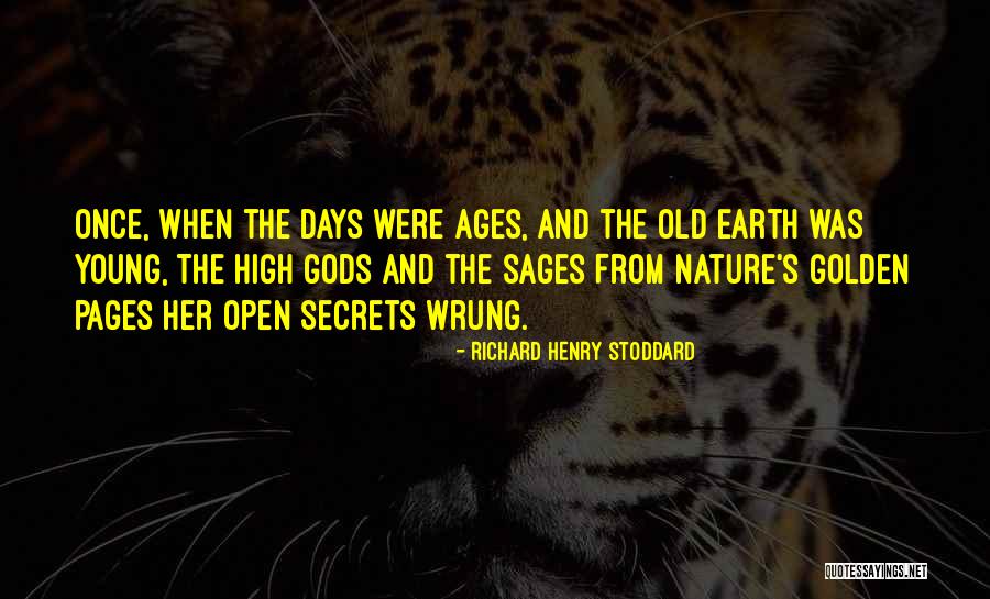 7 Sages Quotes By Richard Henry Stoddard 7 Sages Quotes By Richard Henry Stoddard