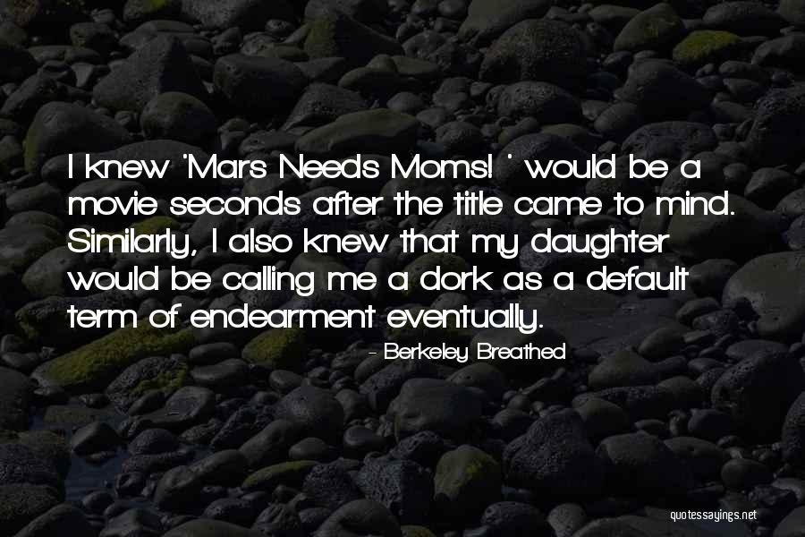 7 Seconds Movie Quotes By Berkeley Breathed 7 Seconds Movie Quotes By Berkeley Breathed