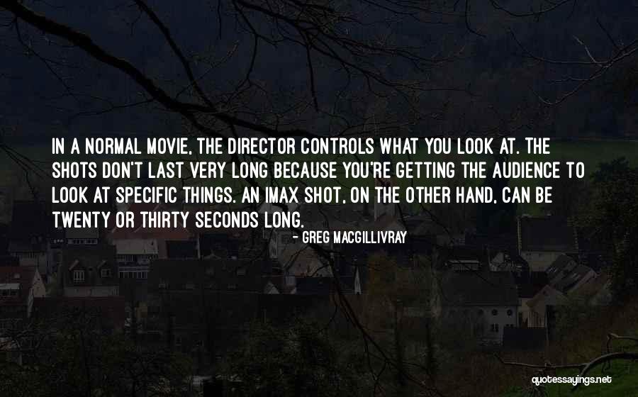 7 Seconds Movie Quotes By Greg MacGillivray 7 Seconds Movie Quotes By Greg MacGillivray