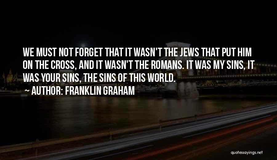 7 Sins Quotes By Franklin Graham