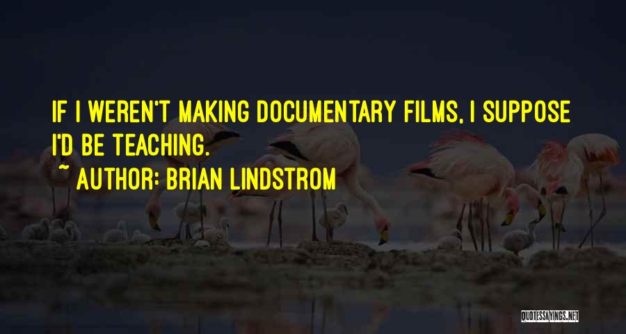 7 Up Documentary Quotes By Brian Lindstrom
