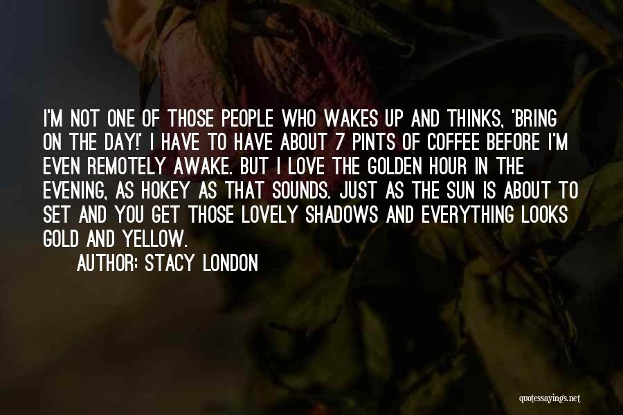 7 Up Quotes By Stacy London