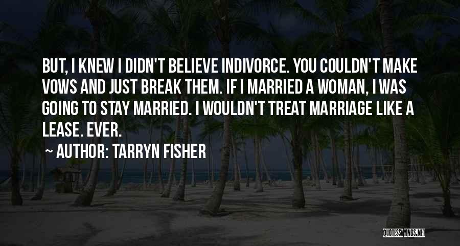 7 Vows Quotes By Tarryn Fisher