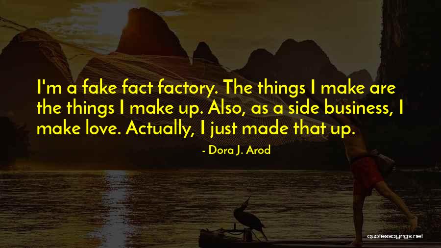 7 Word Funny Quotes By Dora J. Arod