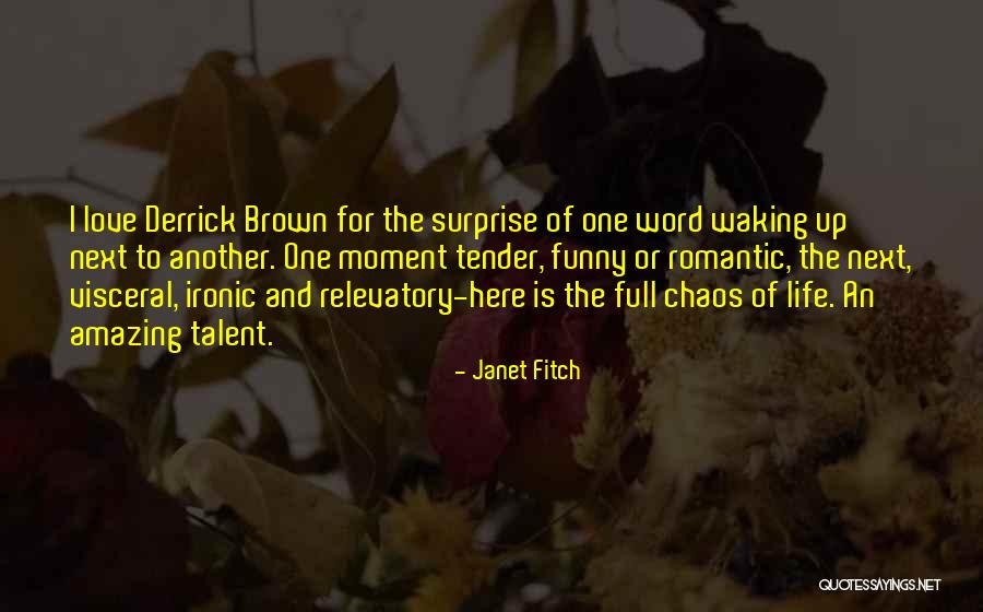 7 Word Funny Quotes By Janet Fitch