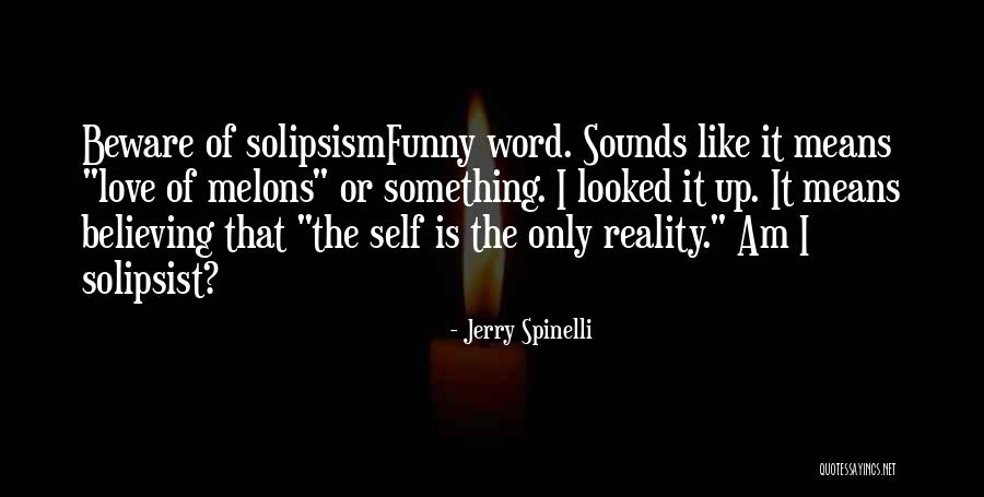 7 Word Funny Quotes By Jerry Spinelli